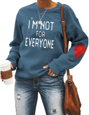 I'm Not for Everyone Sweatshirt for Womens Casual Funny Shirt Crewneck Long Sleeve Letter Graphic Pullover Tops