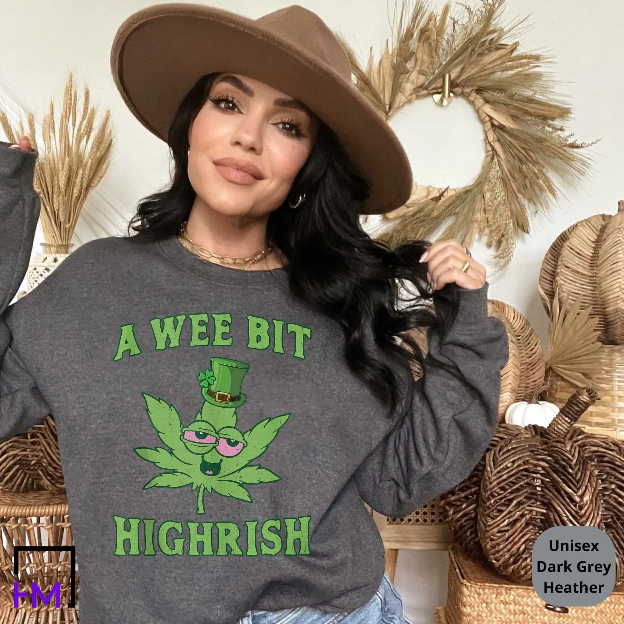Stoner Shirt,  Irish Stoner Gift for Her, Weed Shirt, Hippie Clothes, Stoner Gift for Him, Cannabis Apparel, Cute Sweatshirt, Marijuana Tee